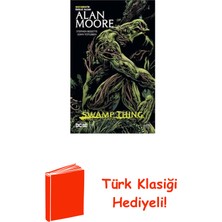 İthaki Yayınları Swamp Thing Efsanesi: 3. Cilt + Türk Klasiği Hediye