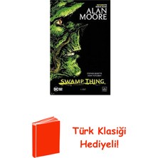 İthaki Yayınları Swamp Thing Efsanesi: 1. Cilt + Türk Klasiği Hediye