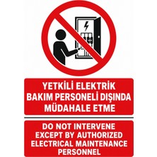 Ti Play Yetkili Elektrik Bakım Personeli Dışında Müdahale Etme 35X50CM Pvc Isg Levha