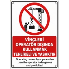 Ti Play Vinçleri Operatör Dışında Kullanmak Tehlikeli ve Yasaktır 21X30CM Pvc Isg Levha