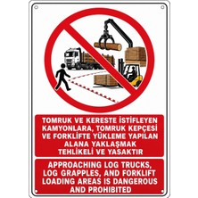 Ti Play Yükleme Yapılan Alana Yaklaşmak Tehlikeli ve Yasaktır 21X30CM Pvc Isg Levha