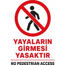 Ti Play Yayaların Girmesi Yasaktır 35X50CM Pvc Isg Levha