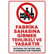 Ti Play Fabrika Sahasına Girmek Tehlikeli ve Yasaktır 35X50CM Pvc Isg Levha