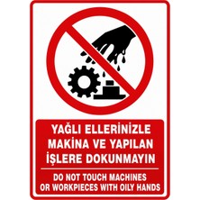 Ti Play Yağlı Ellerinizle Makina ve Yapılan Işlere Dokunmayın 21X30CM Pvc Isg Levha