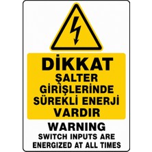 Ti Play Dikkat Şalter Girişlerinde Sürekli Enerji Vardır 35X50CM Pvc Isg Levha