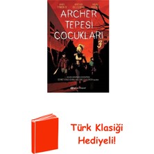 Epsilon Yayınevi Archer Tepesi Çocukları 3 + Türk Klasiği Hediye