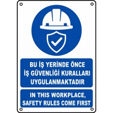 Ti Play Bu Iş Yerinde Önce Iş Güvenliği Kuralları Uygulanmaktadır 21X30CM Pvc Isg Levha