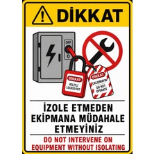 Ti Play Izole Etmeden Ekipmana Müdahele Etmeyiniz 35X50CM Pvc Isg Levha