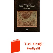 İletişim Yayınları Puslu Kıtalar Atlası + Türk Klasiği Hediye