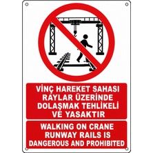 Ti Play Vinç Hareket Sahası Raylar Üzerinde Dolaşmak Tehlikeli ve Yasaktır 21X30CM Pvc Isg Levha