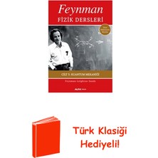 Feynman Fizik Dersleri 3 - Kuantum Mekaniği + Türk Klasiği Hediye