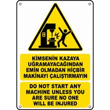 Ti Play Kimsenin Kazaya Uğramayacağından Emin Olmadan Hiç Bir Makinayı Çalıştırmayın 21X30CM Pvc Isg Levha