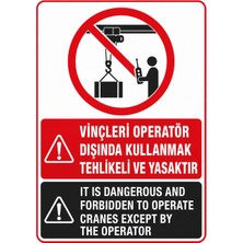 Ti Play Vinçleri Operatör Dışında Kullanmak Tehlikeli ve Yasaktır 35X50CM Pvc Isg Levha
