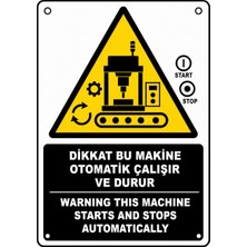 Ti Play Dikkat Bu Makina Otomatik Çalışır ve Durur 35X50CM Pvc Isg Levha