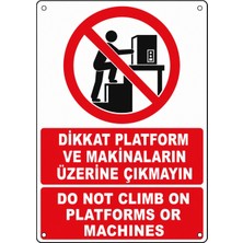 Ti Play Dikkat Platform ve Makinaların Üzerine Çıkmayın 35X50CM Pvc Isg Levha