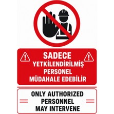 Ti Play Sadece Yetkilendirilmiş Personelmüdahale Edebilir 35X50CM Pvc Isg Levha