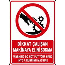 Ti Play Dikkat Çalışan Makinaya Elini Sokma 35X50CM Pvc Isg Levha
