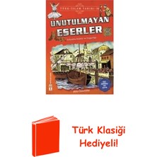 Genç Timaş Unutulmayan Eserler-Türk Islam Tarihi 10 + Türk Klasiği Hediye