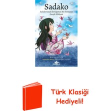 Pegasus Sadako: Sadako Sasaki Ile Kağıttan Bin Turnanın... + Türk Klasiği Hediye