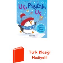 İş Bankası Kültür Yayınları Uç Paytak Uç - Minik Penguenin Büyük Macerası + Türk Klasiği Hediye