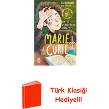 Timaş Çocuk Marie Curie: Haydi Kurtaralım Dünyayı - 1 + Türk Klasiği Hediye