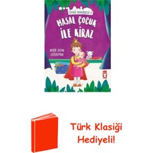 Timaş Çocuk Masal Çocuk ile Kiraz-Öykü Makinesi 7 + Türk Klasiği Hediye