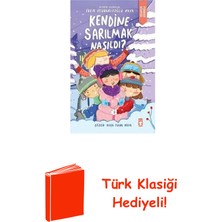 Timaş Çocuk Kendine Sarılmak Nasıldı? Psikoloji Kitaplığı + Türk Klasiği Hediye