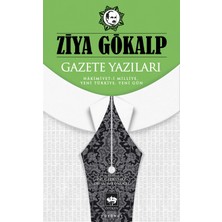 Ötüken Neşriyat Gazete Yazıları / Hakimiyet-I Milliye, Yeni Türkiye, Yeni Gün - Ziya Gökalp - Haz. Ali Duymaz, Salim Çonoğlu