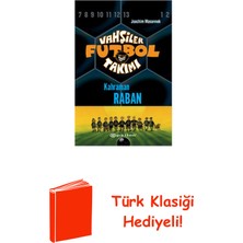 Epsilon Yayınevi Vahşiler Futbol Takımı 6-Kahraman Raban + Türk Klasiği Hediye
