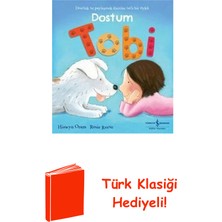 İş Bankası Kültür Yayınları Dostum Tobi - Dostluk ve Paylaşmak Üzerine Tatl... + Türk Klasiği Hediye
