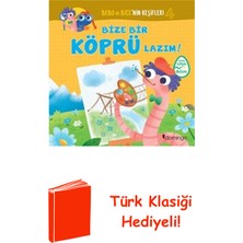 Domingo Yayınevi Bize Bir Köprü Lazım!-Bebo ve Bice'nin Keşifleri 4 + Türk Klasiği Hediye