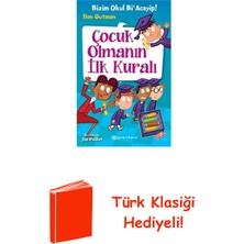 Epsilon Yayınevi Çocuk Olmanın Ilk Kuralı-Bizim Okul Bi'acayip! + Türk Klasiği Hediye