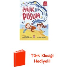 Timaş Çocuk Iyilik Bir Pusula + Türk Klasiği Hediye