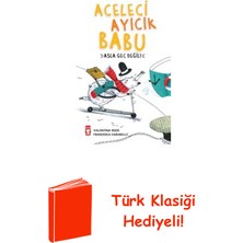 Timaş Çocuk Aceleci Ayıcık Babu - Asla Geç Değil + Türk Klasiği Hediye