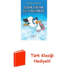 İş Bankası Kültür Yayınları Benim Babam Bir Kahraman + Türk Klasiği Hediye
