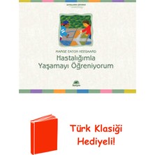 İletişim Yayınları Hastalığımla Yaşamayı Öğreniyorum + Türk Klasiği Hediye