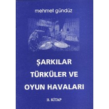 Şarkılar Türküler ve Oyun Havalarımız (2.Kitap)