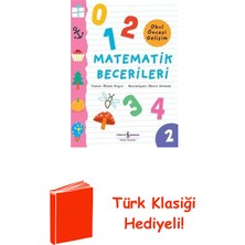 İş Bankası Kültür Yayınları Matematik Becerileri - Okul Öncesi Gelişim + Türk Klasiği Hediye
