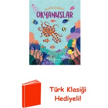 İş Bankası Kültür Yayınları Okyanuslar - Hadi Keşfedelim! + Türk Klasiği Hediye