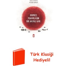 Timaş Çocuk Kırmızı Yuvarlağın Bir Hayali Var + Türk Klasiği Hediye