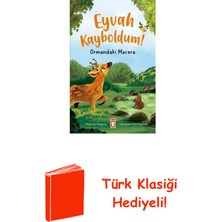 Timaş Çocuk Eyvah Kayboldum! Ormandaki Macera + Türk Klasiği Hediye