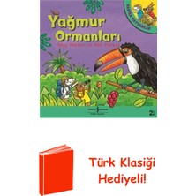 İş Bankası Kültür Yayınları Yağmur Ormanları - Harika Hayvanlar + Türk Klasiği Hediye
