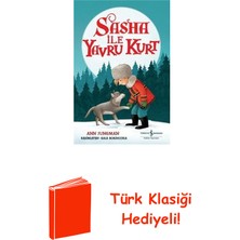 İş Bankası Kültür Yayınları Sasha Ile Yavru Kurt + Türk Klasiği Hediye