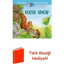 İş Bankası Kültür Yayınları Küçük Sincap - Dünyayı Öğreniyorum + Türk Klasiği Hediye
