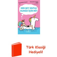İş Bankası Kültür Yayınları Her Şey Mutlu Olmak Için Mi? Genç Yetişkinlerle... + Türk Klasiği Hediye