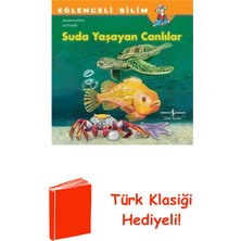 İş Bankası Kültür Yayınları Suda Yaşayan Canlılar - Eğlenceli Bilim + Türk Klasiği Hediye