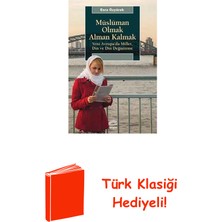 İletişim Yayınları Müslüman Olmak Alman Kalmak + Türk Klasiği Hediye