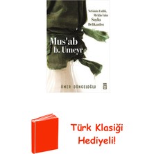 Timaş Yayınları Mus'ab B. Umeyr + Türk Klasiği Hediye