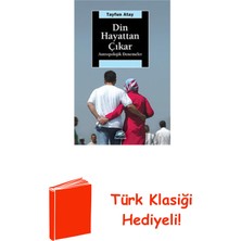 İletişim Yayınları Din Hayattan Çıkar + Türk Klasiği Hediye