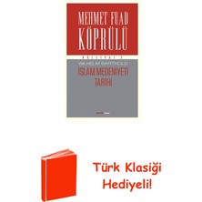 Mehmet Fuad Köprülü Külliyatı 2 - Islam Medeniy... + Türk Klasiği Hediye
